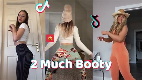 2 Much Booty New Dance Tiktok Compilation Youtube