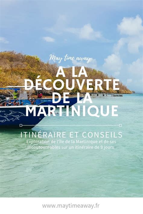 10 Jours En Martinique Martinique Voyage Martinique Voyage