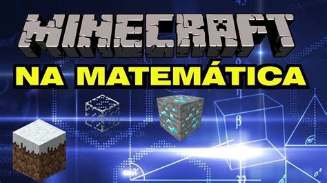 Como Ensinar MatemÁtica Com Minecraft Youtube