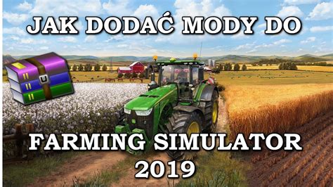 Jak Dodać Mody Do Farming Simulator 2019 Youtube