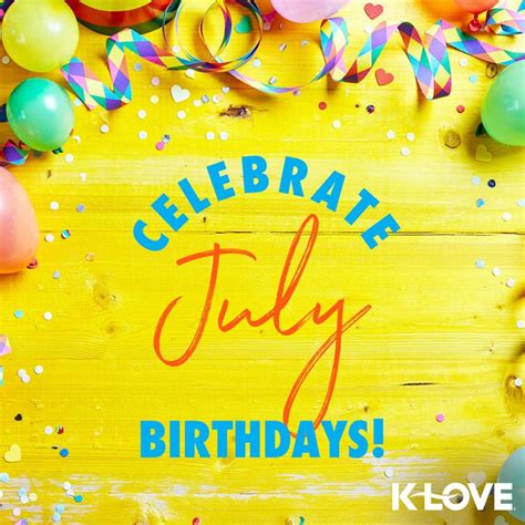 Its A Great Day To Celebrate Everyone Born In July Tag A Friend