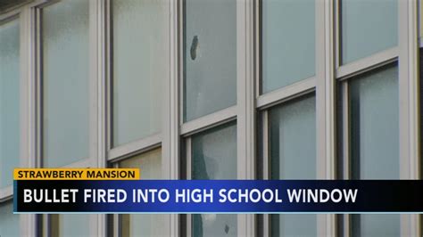 Bullet Fired Into Window At Strawberry Mansion High School 6abc