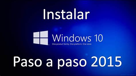 Instalar Windows 10 Desde Cero Paso A Paso 2015 Bien Explicado Youtube