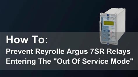 How To Prevent Reyrolle Argus 7SR Relays From Entering Out Of Service