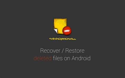 How To Undelete Recover Deleted Files On Android