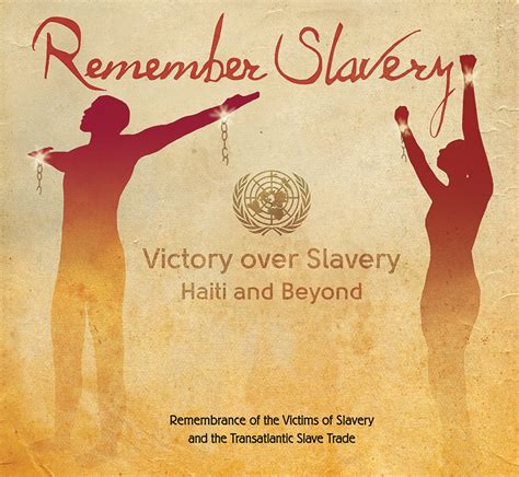International Day For The Remembrance Of The Slave Trade And Its