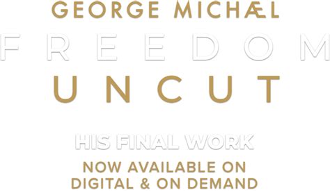 George Michael Freedom Uncut Official Website 22 June 2022