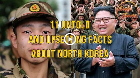 11 untold and upsetting facts about north korea youtube