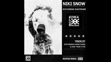 Niki Snow Close Your Eyes Original Mix Youtube