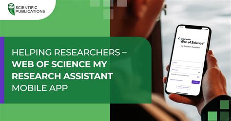 Helping Researchers — Web Of Science My Research Assistant Mobile App