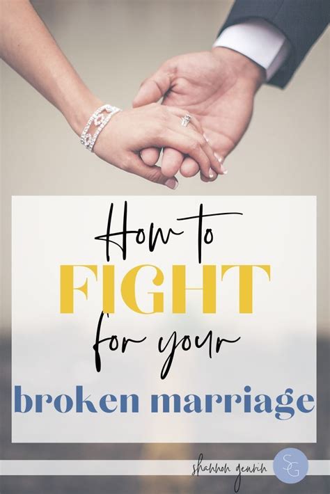 How To Fight For Your Broken Marriage Broken Marriage Fighting For