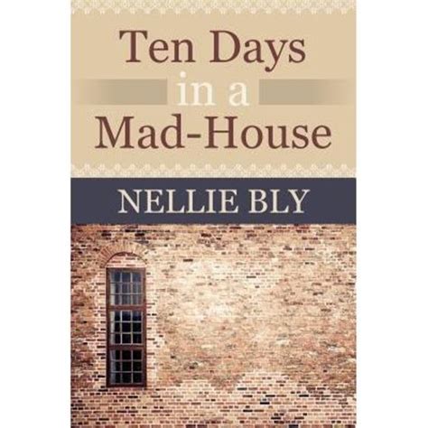 Nellie Bly Other Ten Days In A Mad House Nellie Bly Poshmark