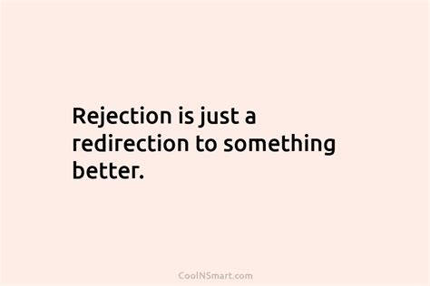 Quote Rejection Is Just A Redirection To Something Better CoolNSmart