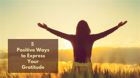 5 Positive Ways To Express Your Gratitude | Create Your Happy