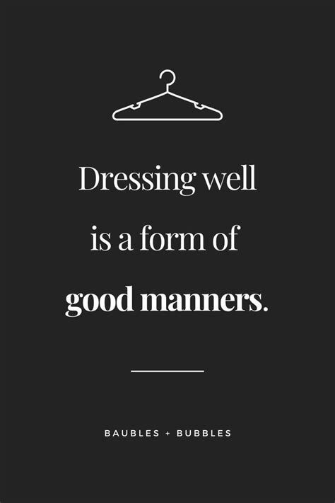 Dressing Well Quote Be Yourself Quotes Dress Well Quotes Nice Dresses