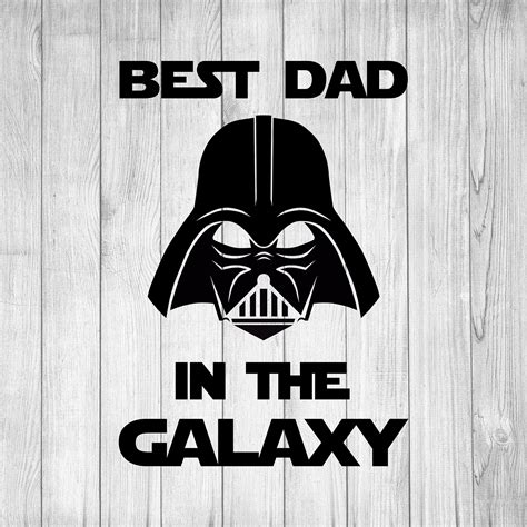 Best Dad In The Galaxy Svg Darth Vader Svg Star Wars Etsy