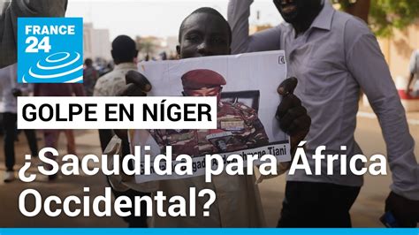 África 7 Días ¿qué Hay Detrás Del Golpe De Estado En Níger