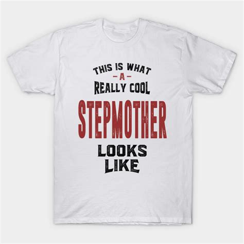 Stepmother Stepmother T Shirt Teepublic