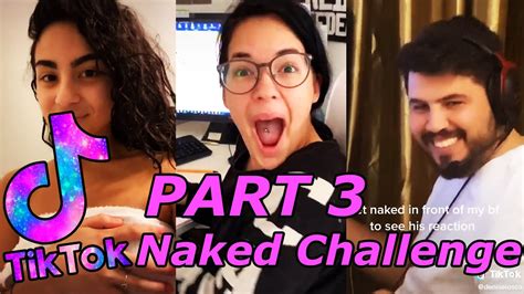 Naked Challenge Tiktok Compilation 2020 Part 3 Youtube