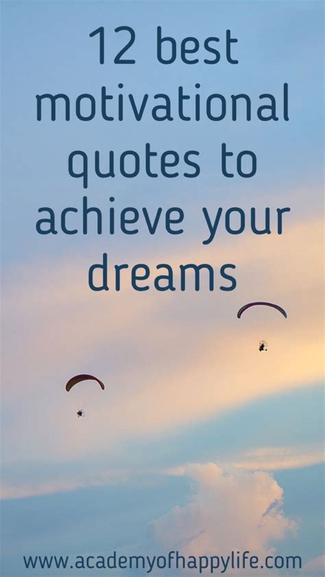 12 Best Quotes To Motivate You To Achieve Your Dream Academy Of