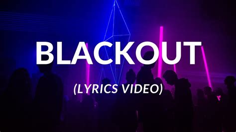 Darci Blackout Lyrics Youtube