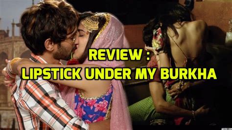 Movie Review Lipstick Under My Burkha Youtube