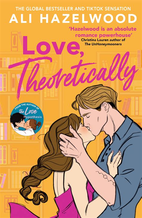Love Theoretically From The Bestselling Author Of The Love Hypothesis By Ali Hazelwood Books