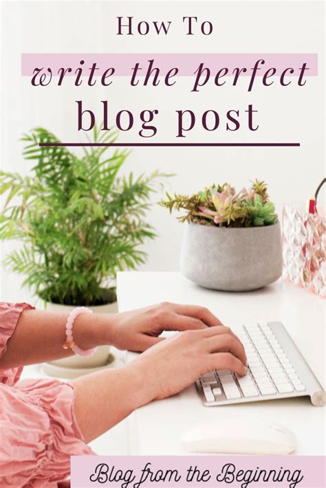 How To Write The Perfect Blog Post Blogging Advice Education Blog Blog