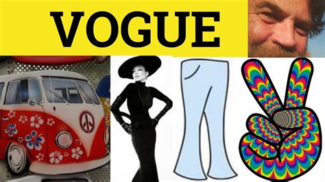 🔵 Vogue In Vogue Vogue Meaning Vogue Examples French In English
