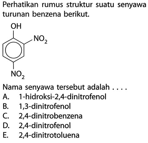 Perhatikan Tabel Rumus Struktur Senyawa Benzena Dan K