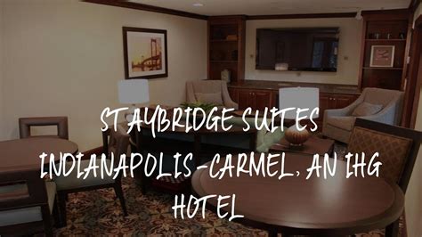 Staybridge Suites Indianapolis Carmel An Ihg Hotel Review Carmel