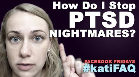 How Do I Stop Ptsd Nightmares Facebook Friday Katifaq Youtube