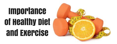 Know The Importance Of Healthy Diet And Exercise In Our