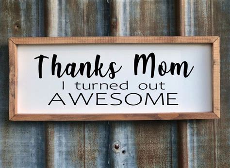 If you're looking to enter the 'best daughter of the year award' competition this march 14th 2021, these top 10 mother's day gift ideas might do the trick. Mothers Day Gift, House Signs with Quotes, Thanks mom I ...