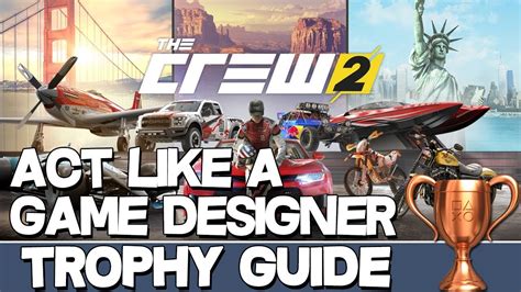 The Crew 2 | Act Like a Game Designer Trophy Guide - YouTube