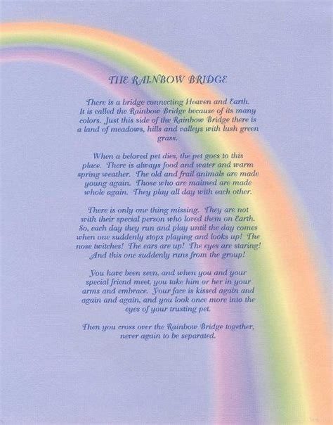 Losing a pet is never easy, but poems and lyrics like those in the rainbow bridge poem might remind you that it's okay to feel and to remember. Rainbow Bridge poem | All Dogs Go To Heaven | Pinterest