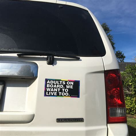 Funny Bumper Sticker Baby On Board Adults On Board We Want To Live