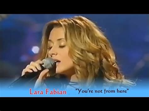 Lara Fabian You Re Not From Here Sub Ro YouTube