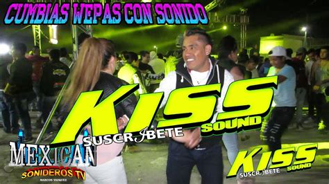 La NiÑa Con Wepa Sonido Kiss Sound En Maximo Serdan 2019 Hd Youtube