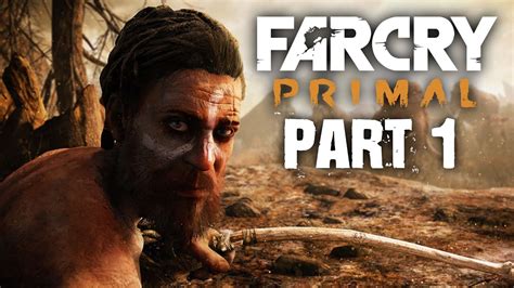 Far Cry Primal Walkthrough Part 1 Intro Full Game Xbox