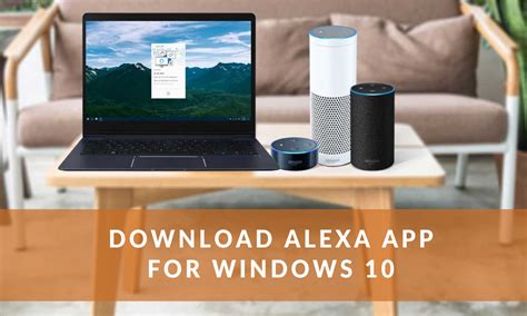 How To Download Alexa App For Windows 10 By Download Alexa App