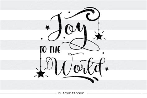 Joy To The World Svg Cutting File By Blackcatssvg
