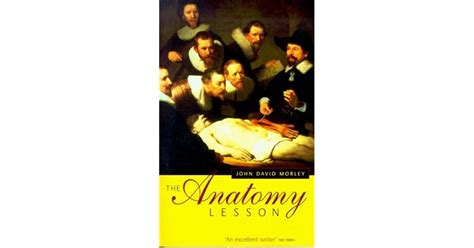 The Anatomy Lesson By John David Morley