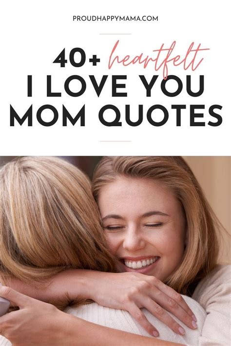 Are You Are Looking For The Perfect I Love You Mom Quotes To Share With Your Mom To Let Her Know