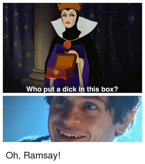 Who Put A Dick In This Box Oh Ramsay Game Of Thrones Meme On Meme