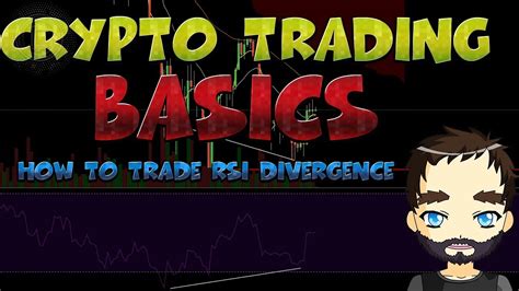 Find out how to day trade cryptocurrency and become n expert in no time. How to Trade RSI Divergence - Crypto Trading Basics - YouTube