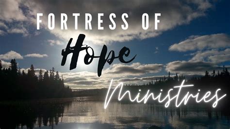 Fortress Of Hope Ministries Fort Hope On