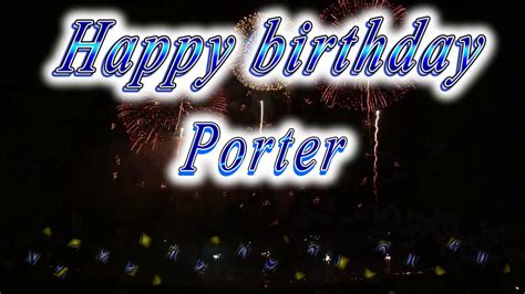 Happy Birthday Porter Youtube
