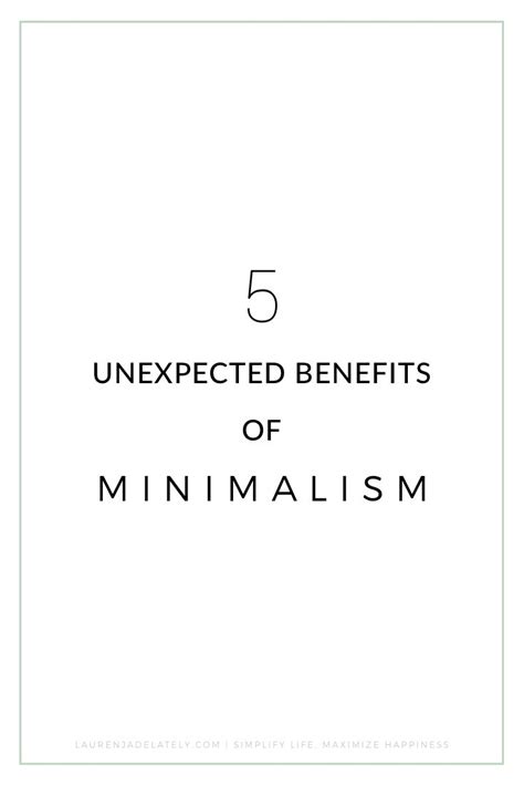 5 Unexpected Benefits Of Minimalism Minimalist Lifestyle Minimalism