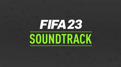 Fifa 23 Soundtrack Playlist Fifplay